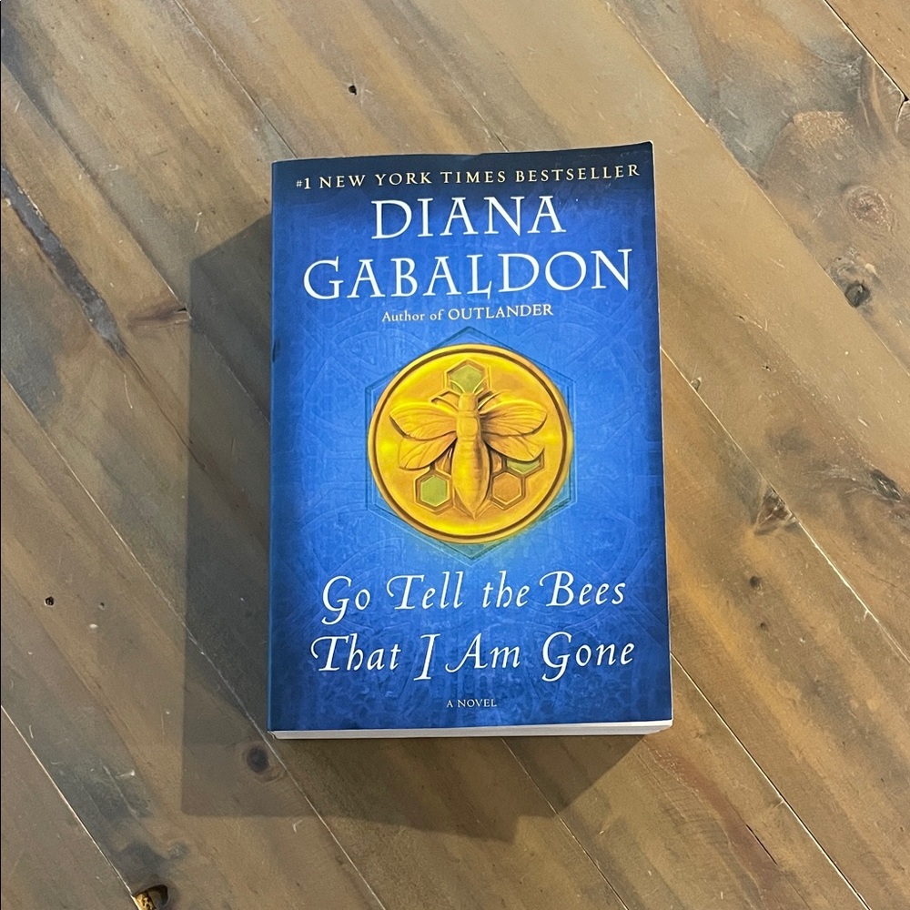“Go Tell the Bees that I am Gone” - Diana Gabaldon Book